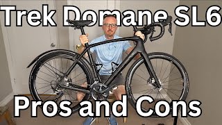 Trek Domane SL6  Pros and Cons [upl. by Origra102]