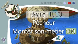 Nvic tuto pêche  Monter pêcheur level 100 [upl. by Kuehnel986]