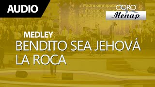 Medley de Coros quotBendito sea Jehová la Rocaquot  Coro Menap [upl. by Ahsratan]