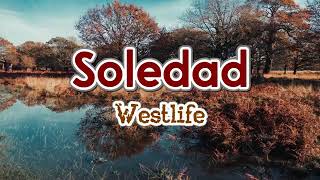 Soledad  Westlife Karaoke Version [upl. by Greenlee]