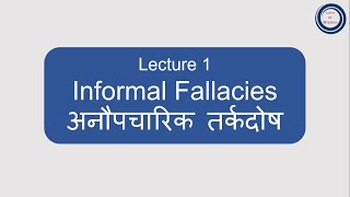 L1 Informal Fallacies  अनौपचारिक तर्कदोष [upl. by Jaddan]