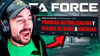 LA PRIMERA ACTUALIZACIÓN Y OLEADA DE BANS A HACKERS EN DELTA FORCE [upl. by Mendie804]