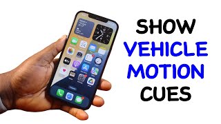 How to Turn on Show Vehicle Motion Cues on iPhone [upl. by Ormiston]