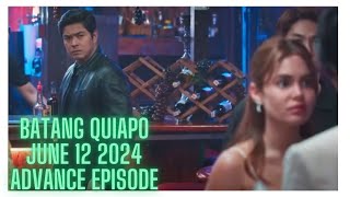 Batang Quiapo June 12 2024 Advance Episode [upl. by Acinhoj474]