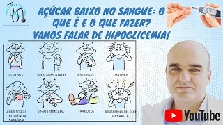 Hipoglicemia o que é quais os sintomas e o que fazer [upl. by Shiroma863]