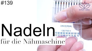 Nadeln für die Nähmaschine  Welche gibt es worauf ist zu achten  mit Anna von einfach nähen [upl. by Drandell]