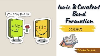 Ionic and Covalent Bond Formation Class 9th and 10th Science [upl. by Bissell]