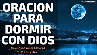 Oración para dormir con Dios quien en Dios confía nada le falta ☾ 😴 ☽ [upl. by Darrey]