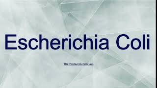 Escherichia Coli Pronunciation How to Say Escherichia Coli  How to Pronounce Escherichia Coli [upl. by Omolhs]