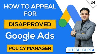 How to Appeal Disapproved Google Ads  Policy Manager Google Ads Explained  googleadscourse [upl. by Akkimat]