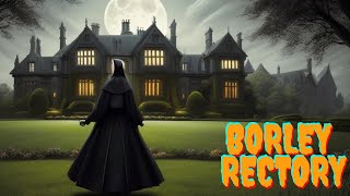 Borley Rectory [upl. by Shiff]