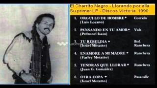 Orgullo de hombre  El Charrito Negro [upl. by Rector]