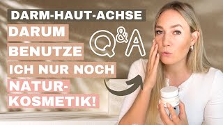 Alles über NATURKOSMETIK Deine Kosmetik beeinflusst deine Darmflora DarmHautAchse Insta QampA [upl. by Nylear]