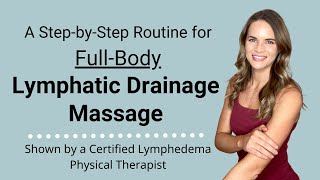 FullBody Lymphatic Drainage Massage Routine by a Lymphedema Physical Therapist [upl. by Letnohc]