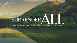 Surrender All To God Prayer amp Meditation Music  Christian Piano With Scriptures [upl. by Ishii]