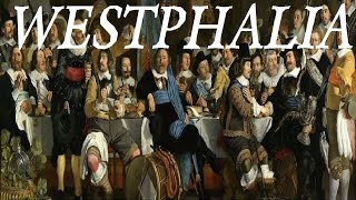 Peace of Westphalia 1648 European Treaties Thirty Years War Westphalian Sovereignty [upl. by Beatrisa653]