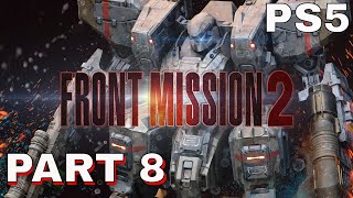 Front Mission 2 Remake  PS5  Gameplay Walkthrough  PART 8  FULL GAME [upl. by Goth]