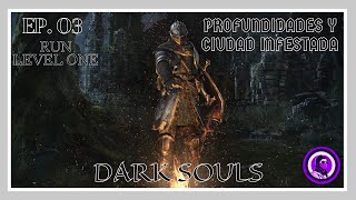 DARK SOULS  Run Level 1  Episodio 03 DIRECTO [upl. by Llekcor]