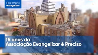 15 anos da Associação Evangelizar é Preciso CC [upl. by Gerhardt]