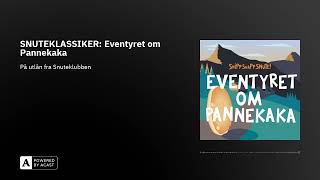 SNUTEKLASSIKER Eventyret om Pannekaka [upl. by Akimehs]