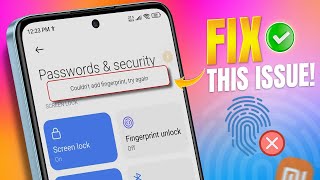 How to Fix quotCouldnt Add Fingerprint Try Againquot Error on Xiaomi Android [upl. by Skrap]