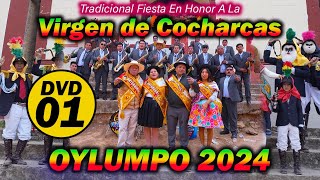 ▶𝗢𝘆𝗹𝘂𝗺𝗽𝗼 𝟮𝟬𝟮𝟰  Fiesta En Honor A La Virgen de Cocharcas  DvD 01 [upl. by Dryden927]