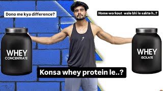 Whey protein Concentrate vs Isolate which one is best [upl. by Lat95]