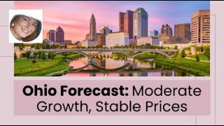 Ohio Forecast Moderate Growth Stable Prices [upl. by Portia]