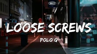 Polo G  Loose Screws Lyrics HOF 20 Unreleased [upl. by Egwin]