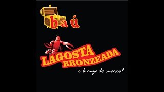 Baú da Lagostinha Lagosta Bronzeada antigão Bom demais [upl. by Lanam]