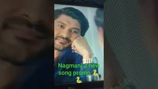 Nagmani 2 new song promo🐍🐍♥️♥️ [upl. by Kiona364]