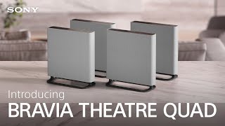 Introducing the Sony BRAVIA THEATRE QUAD [upl. by Berrie]