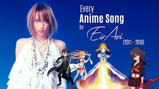 Every Anime Song by Eir Aoi 20112018 [upl. by Marolda884]