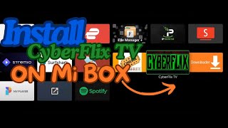 How to install CyberFlix TV on Mi Box Sideload CyberFlix TV on Android TV Box [upl. by Gregory]