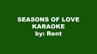 Rent Seasons Of Love Karaoke [upl. by Rtoip]