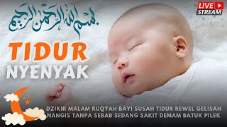 Dzikir Malam Ruqyah Bayi Susah Tidur Rewel Demam Panas Nangis Tanpa Sebab Pengusir Syaitan Sihir Ain [upl. by Tore697]