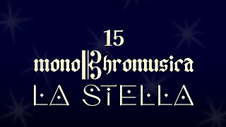 【monoChromusica】15  ステラ  La Stella【オリジナル】 [upl. by Acisset]