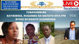 07082023 TUBAVUMBURE Amabanga Uko Cécile KAYIREBWA yari yivuganywe nINKOTANYI Ibugande [upl. by Airdnaxila]