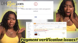 Having Payment Verification Issues on DHgate This should help [upl. by Nadda1]