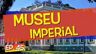 Conhecendo Museus  Episódio 45 Museu Imperial [upl. by Sairacaz]