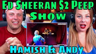 reaction to The Ed Sheeran 2 Peep Show Experiment  Hamish amp Andy  THE WOLF HUNTERZ REACTIONS [upl. by Yauq846]