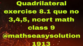 Quadrilateral exercise 81 que no 345 ncert math class 9 mathseasysolution1913 [upl. by Sacram]