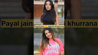 Payal jain 🆚 Jagriti khurrana  thepayaljain jagritikhurrana thepayaljain [upl. by Norb772]