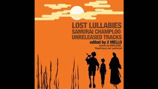 LOST LULLABIES  Samurai Champloo Unreleased Tracks Edited And Mixed By 2 Mello [upl. by Kletter]