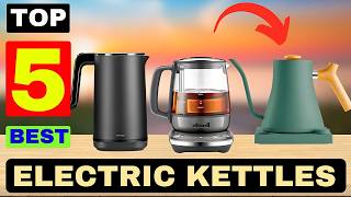 The 5 Best Electric Kettles of 2024 [upl. by Giule]