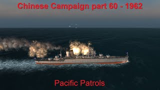 China 1962  Part 60  Pacific Patrols  Ultimate Admiral Dreadnoughts Vanilla [upl. by Marjorie924]