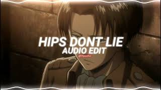 Hips Dont Lie  Shakira ft Wyclef Jean edit audio [upl. by Alphard]