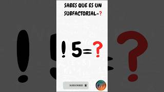 ¿Sabes que es Subfactorial matematicas maths [upl. by Giacopo]