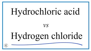 Hydrogen chloride vs Hydrochloric acid Differences amp Similarities [upl. by Stafford928]