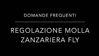 Regolazione Molla Zanzariere Fly [upl. by Nofets88]